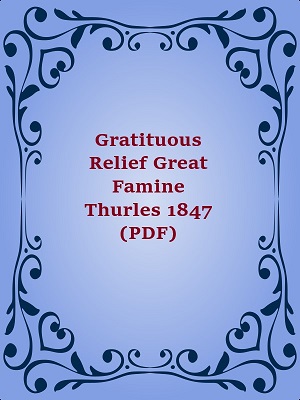 Gratituous Relief Great Famine Thurles 1847 (PDF)